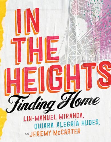 In the Heights: Finding Home [Hardcover]