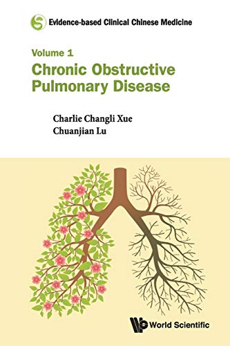 Evidence-Based Clinical Chinese Medicine Volume 1 Chronic Obstructive Pulmonar [Paperback]