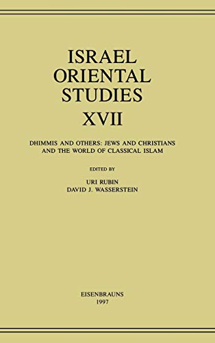 Israel Oriental Studies, Volume 17 Dhimmis and Others Jes and Christians and  [Hardcover]