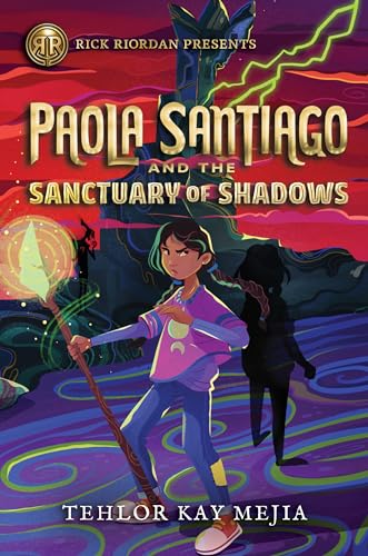 Rick Riordan Presents: Paola Santiago and the Sanctuary of Shadows [Paperback]