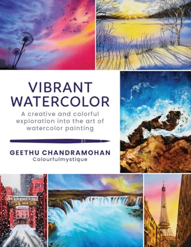 Vibrant Watercolor: A creative and colorful exploration into the art of watercol [Paperback]