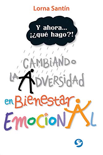 Y ahora . . . ¡¿qué hago?!: Cambiando la adversidad en bienestar  [Paperback]