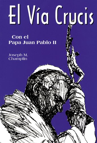 El Via Crucis Con El Papa Juan Pablo II: Con El Papa Juan Pablo II [Paperback]