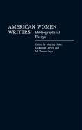 American Women Writers Bibliographical Essays [Hardcover]