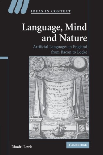 Language, Mind and Nature Artificial Languages in England from Bacon to Locke [Paperback]