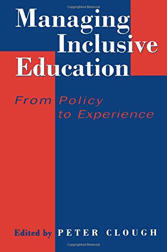 Managing Inclusive Education From Policy to Experience [Paperback]