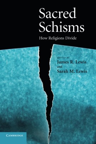 Sacred Schisms Ho Religions Divide [Paperback]