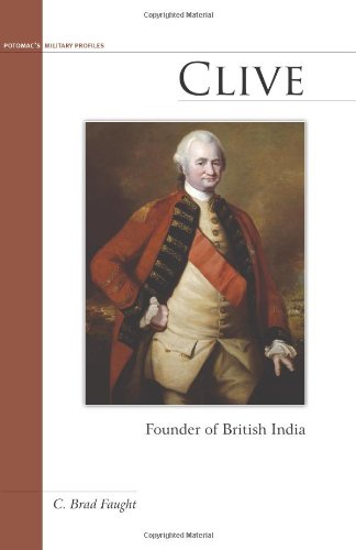 Clive: Founder Of British India (military Pro