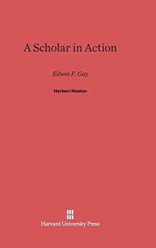 Scholar in Action  Edin F. Gay [Hardcover]