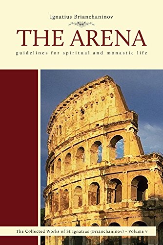 The Arena: Guidelines for Spiritual and Monastic Life [Paperback]