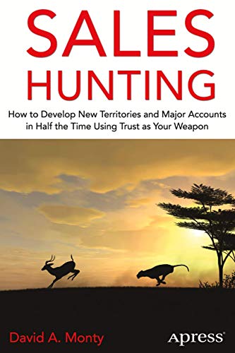 Sales Hunting: How to Develop New Territories and Major Accounts in Half the Tim [Paperback]