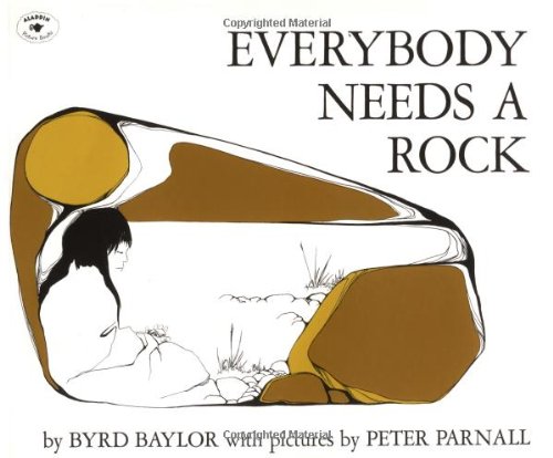 Everybody Needs a Rock [Paperback]