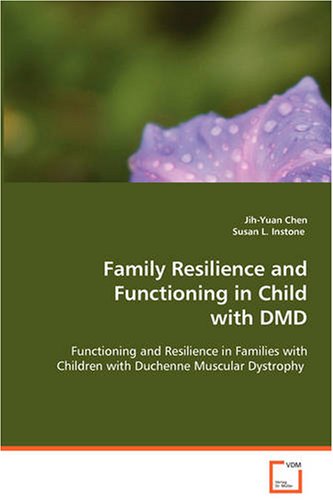 Family Resilience and Functioning in Child ith Dmd [Paperback]