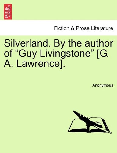 Silverland by the Author of Guy Livingstone [G a Larence] [Paperback]