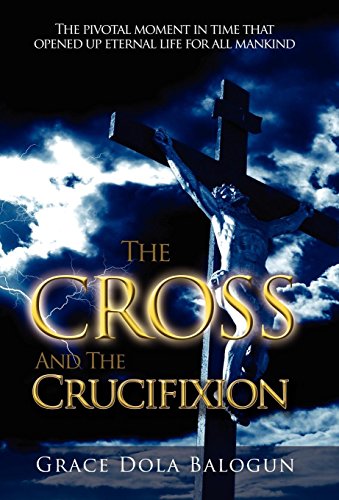 The Cross And The Crucifixion [Hardcover]