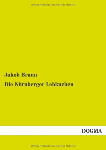 Die Nrnberger Lebkuchen [Paperback]