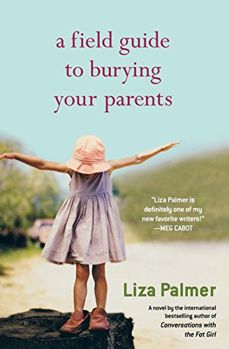 A Field Guide to Burying Your Parents [Paperback]