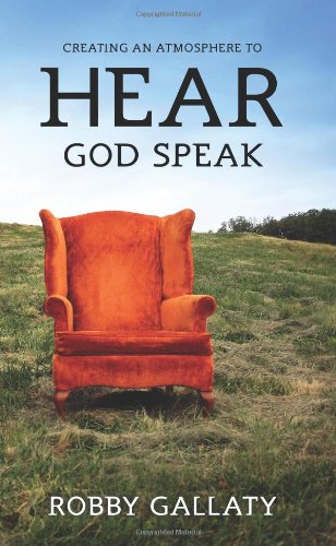 Creating An Atmosphere To Hear God Speak [Paperback]