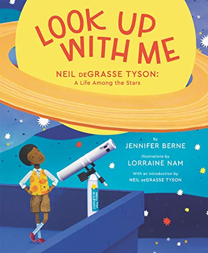 Look Up with Me: Neil deGrasse Tyson: A Life Among the Stars [Hardcover]