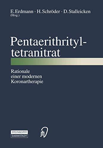 Pentaerithrityltetranitrat: Rationale einer modernen Koronartherapie [Paperback]