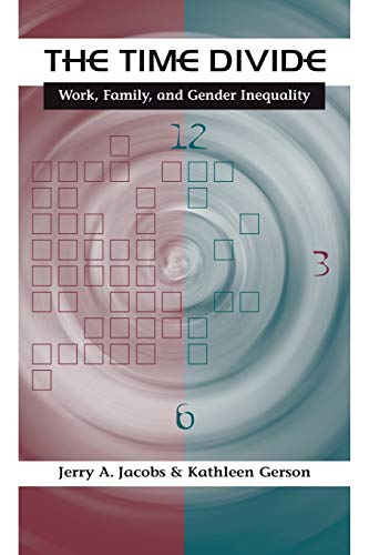 The Time Divide Work, Family, and Gender Inequality [Paperback]