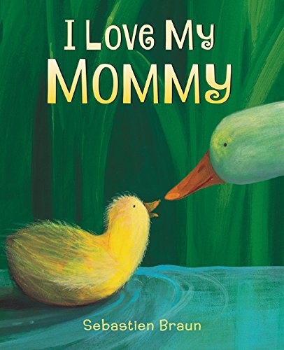 I Love My Mommy Board Book [Board book]