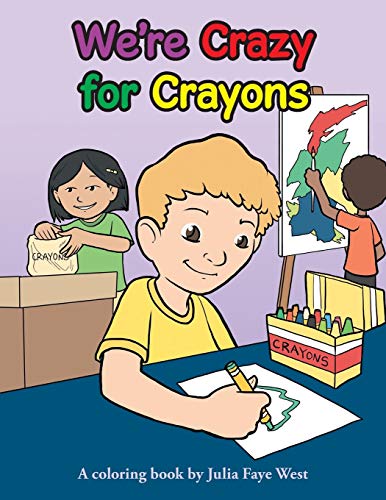 We're Crazy For Crayons [Paperback]