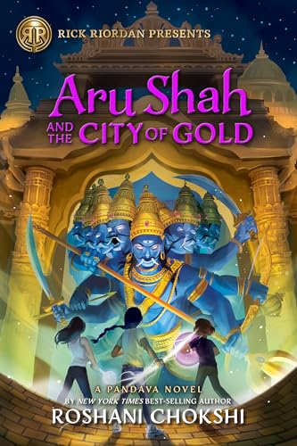 Rick Riordan Presents: Aru Shah and the City of Gold: A Pandava Novel Book 4 [Hardcover]