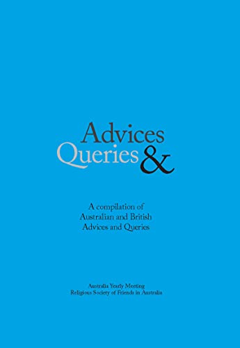 Advices & Queries A Compilation Of Australian And British Advices & Queries [Paperback]