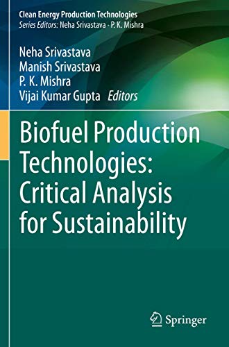 Biofuel Production Technologies: Critical Analysis for Sustainability [Paperback]