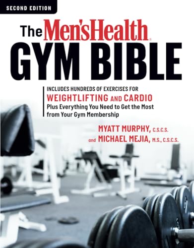 The Men's Health Gym Bible (2nd edition): Includes Hundreds of Exercises for Wei [Paperback]