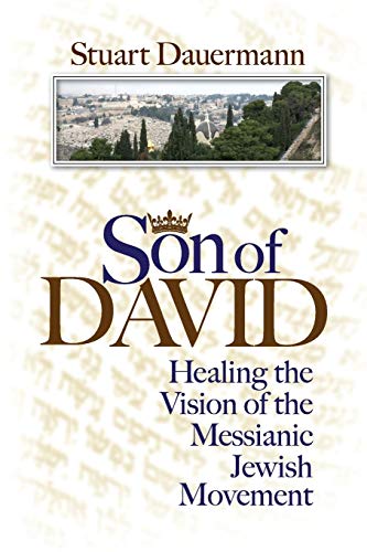 Son of David Healing the Vision of the Messianic Jeish Movement [Paperback]