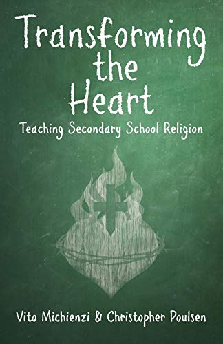 Transforming The Heart Teaching Secondary School Religion [Paperback]