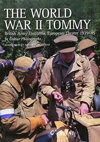 The World War II Tommy: British Army Uniforms, European Theatre 1939-45 [Paperback]