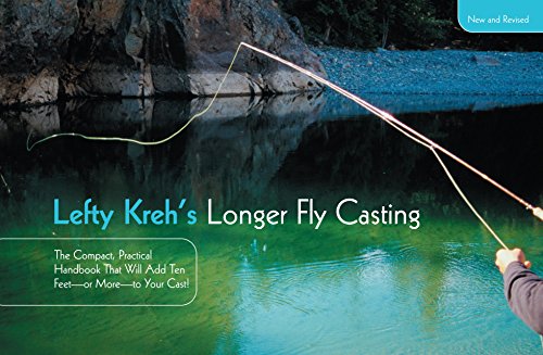 Lefty Kreh's Longer Fly Casting: The Compact, Practical Handbook That Will Add T [Paperback]