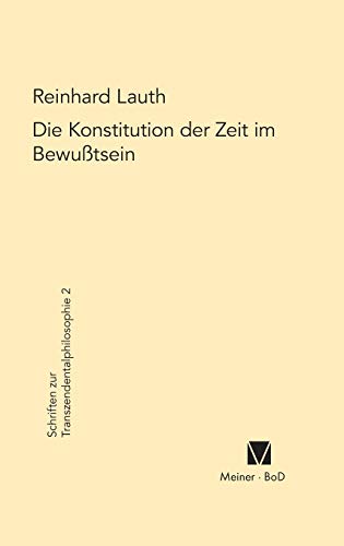 Die Konstitution Der Zeit Im Beusstsein (schriften Zur Transzendentalphilosophi [Paperback]