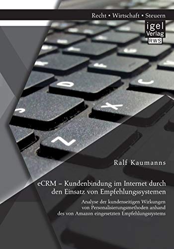 Ecrm - Kundenbindung Im Internet Durch Den Einsatz Von Empfehlungssystemen Anal [Paperback]