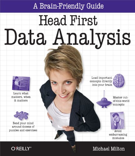 Head First Data Analysis A learner's guide to big numbers, statistics, and good [Paperback]