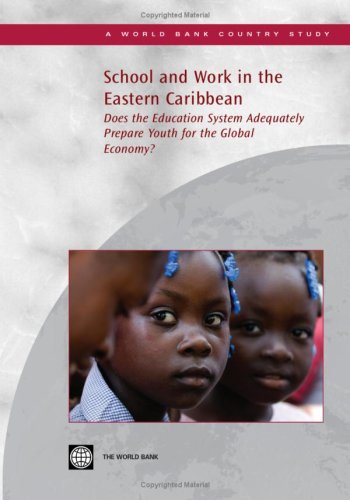 School and Work in the Eastern Caribbean Does the Education System Adequately P [Paperback]