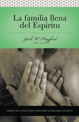 Serie Vida en Plenitud:  La Familia Llena del Espritu: Sabidura santa para edi [Paperback]