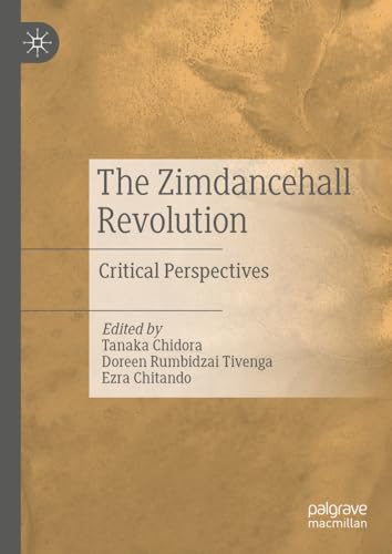 The Zimdancehall Revolution Critical Perspectives [Hardcover]