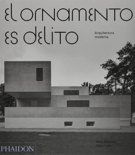 El Ornamento es Delito: Arquitectura Moderna (Ornament is Crime) (Spanish Editio [Hardcover]