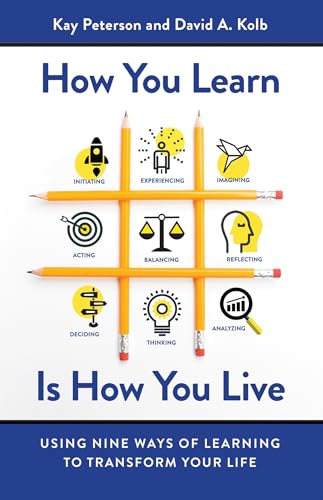 How You Learn Is How You Live: Using Nine Ways of Learning to Transform Your Lif [Paperback]