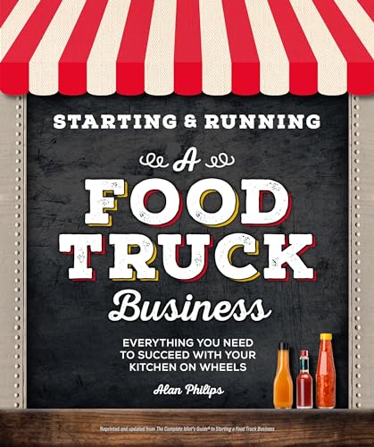 Starting & Running a Food Truck Business: Everything You Need to Succeed Wit [Paperback]