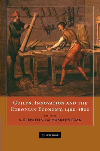 Guilds, Innovation and the European Economy, 1400}}}1800 [Paperback]