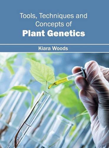 Tools, Techniques and Concepts of Plant Genetics [Hardcover]