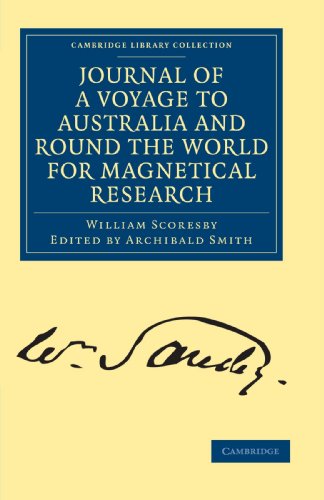 Journal of a Voyage to Australia, and Round the World for Magnetical Research [Paperback]