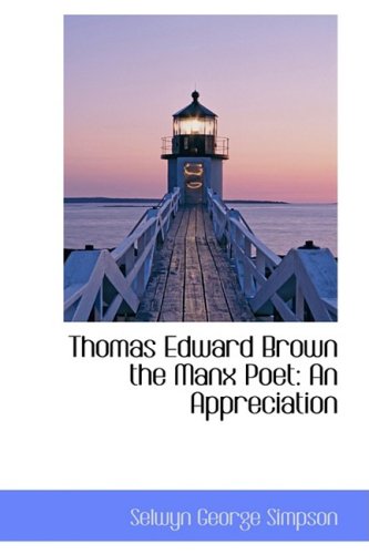 Thomas Edard Bron the Manx Poet  An Appreciation [Paperback]