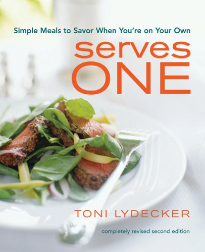 Serves One: Simple Meals to Savor When You're On Your Own [Paperback]