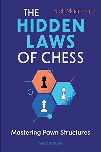 The Hidden Laws of Chess: Mastering Pawn Structures [Paperback]